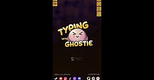 Typing With Ghostie - A Happy Little Ghost
