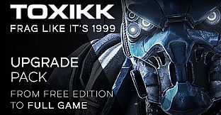 TOXIKK - [UPGRADE] - Free Edition to FULL GAME