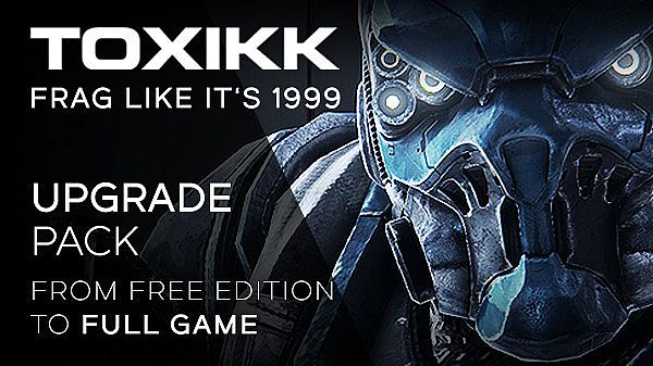 TOXIKK - [UPGRADE] - Free Edition to FULL GAME