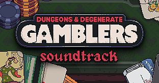 Dungeons & Degenerate Gamblers Soundtrack
