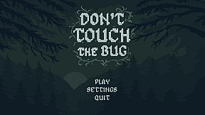 Don’t Touch the Bug