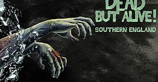 Dead But Alive! Southern England