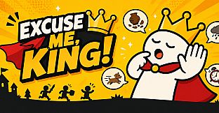 Excuse Me, King!