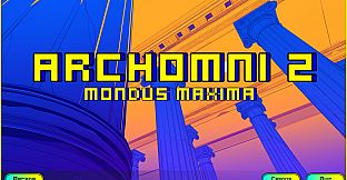 Archomni 2: Mondus Maxima