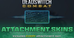 Deadswitch Combat: Attachment Skins Bundle