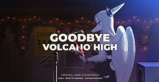 Goodbye Volcano High Soundtrack