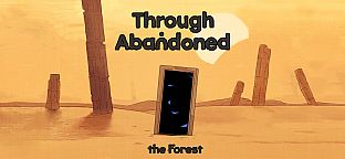 Through Abandoned: The Forest