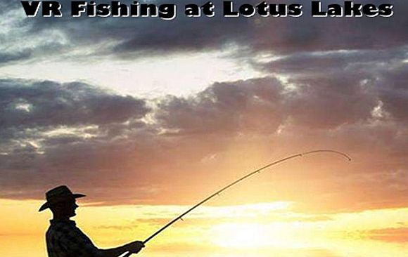VR Fishing at Lotus Lakes
