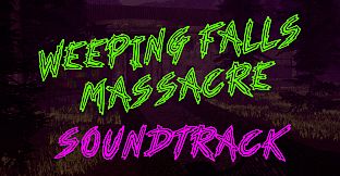 Weeping Falls Massacre Soundtrack