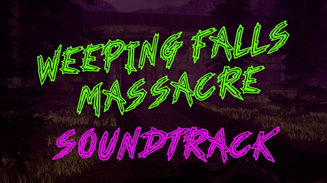 Weeping Falls Massacre Soundtrack