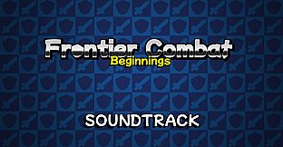 Frontier Combat: Beginnings Soundtrack