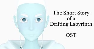 The Short Story of a Drifting Labyrinth OST