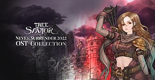 Tree of Savior - Never Surrender 2022 OST Collection