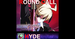 UNDER NIGHT IN-BIRTH ExeLate[st] - Round Call Voice Hyde