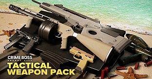 Crime Boss: Rockay City - Tactical Weapon Pack