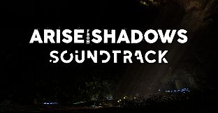 Arise from Shadows Soundtrack