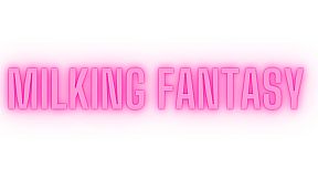 MILKING FANTASY