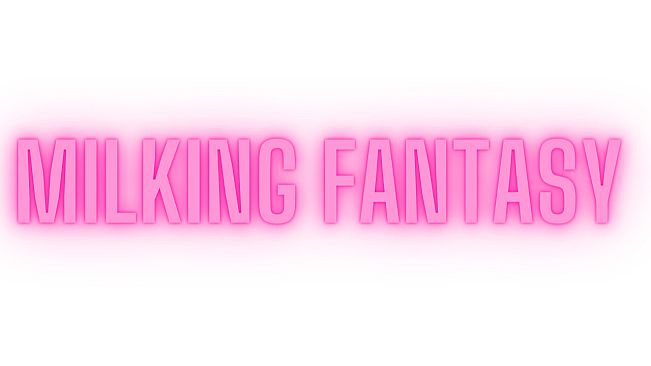 MILKING FANTASY