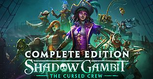 Shadow Gambit: The Cursed Crew - Complete