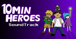 10MIN HEROES Soundtrack