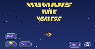 Humans Are Useless