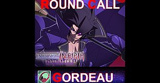 UNDER NIGHT IN-BIRTH ExeLate[st] - Round Call Voice Gordeau