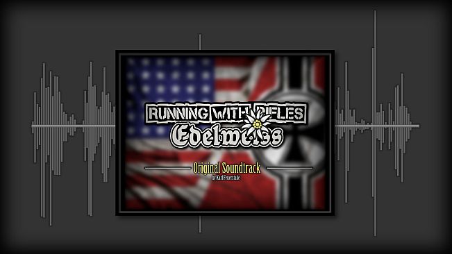 RUNNING WITH RIFLES: EDELWEISS Soundtrack