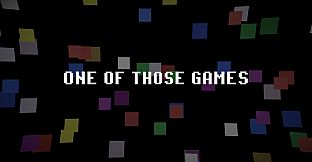One of Those Games