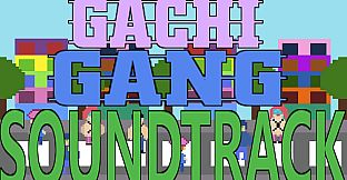 Gachi Gang - Soundtrack