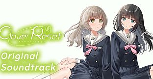 「Clover Reset」 Original Soundtrack