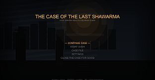 THE CASE OF THE LAST SHAWARMA