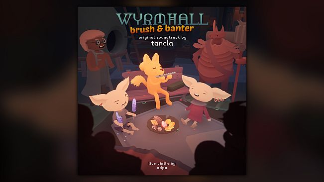 WYRMHALL: Brush and Banter Soundtrack
