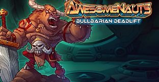 Awesomenauts - Bullbarian Deadlift Skin