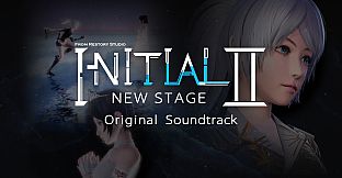 Initial 2：New Stage - Original Soundtrack