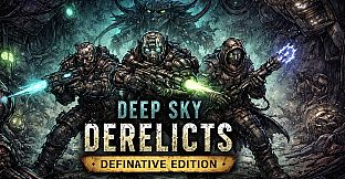 Deep Sky Derelicts: Definitive Edition