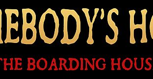 Somebody's Home: The Boarding House
