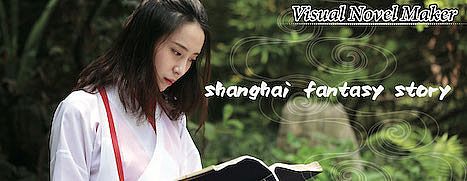 Visual Novel Maker - Shanghai Fantasy Story