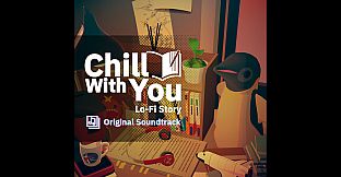 Chill with You Lo-Fi Story Soundtrack