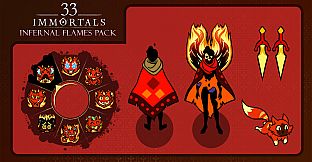 33 Immortals - Infernal Flames Pack