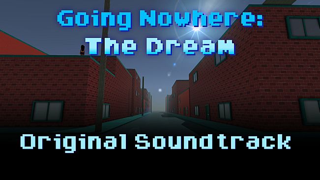 Going Nowhere: The Dream Original Soundtrack