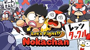 Let's fight. Nokachan（WIP）
