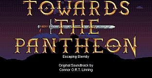 Towards The Pantheon: Escaping Eternity - Original Soundtrack