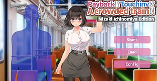 PayBack!?Touchinv!?Acrowded train!!Mizuki ichinomiya Edition
