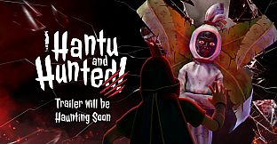 Hantu & Hunted
