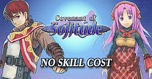 No Skill Cost - Covenant of Solitude