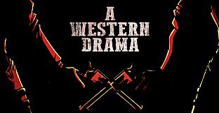 A Western Drama