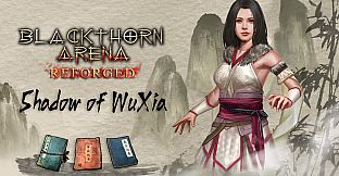 Blackthorn Arena: Reforged - Shadow of Wuxia