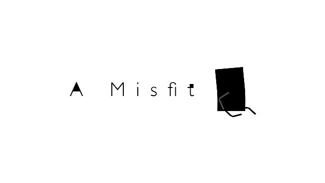 A Misfit