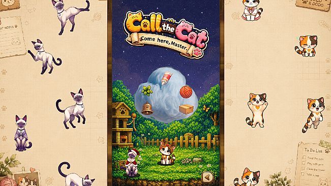 Call the Cat: Come here, Master.