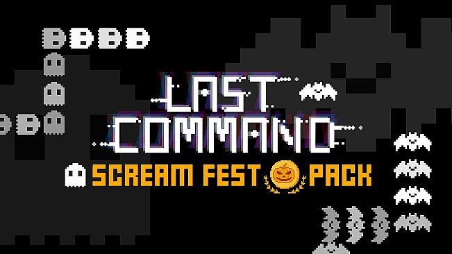 Last Command - Scream Fest pack
